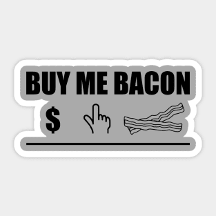 Buy Me Bacon Sticker